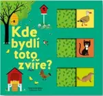 Kde bydlí toto zvíře?  Kolektiv autorů, ilustrace Kiko - Stephanie Babin, Kiko, Josef Vyskočil