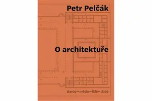 O architektuře - Petr Pelčák