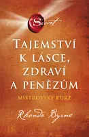 Tajemství k lásce, zdraví a penězům - Rhonda Byrne - e-kniha
