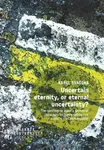 Uncertain eternity, or eternal uncertainty? - Karel Svačina