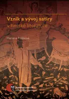 Vznik a vývoj satiry v římské literatuře - Mariana Poláková - e-kniha