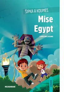 Šipka a Koumes: Mise Egypt - Carolina Laguna