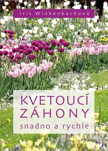 Kvetoucí záhony snadno a rychle - Iris Winkenbachová