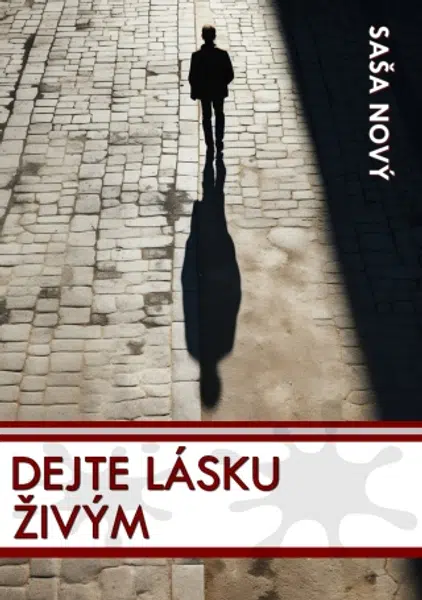 Dejte lásku živým - Saša Nový - e-kniha