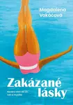 Zakázané lásky - Magdalena Vokáčová