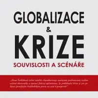 Globalizace a krize - Ilona Švihlíková - e-kniha