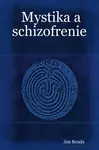 Mystika a schizofrenie - Jan Benda