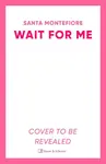 Wait for Me