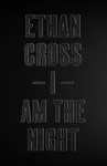 I Am The Night