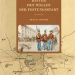 Hinter den Wällen der Festungsstadt