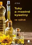 Tuky a mastné kyseliny ve výživě