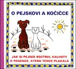 O pejskovi a kočičce Jak si pejsek roztrhl kalhoty