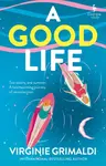 A Good Life - Virginie Grimaldi