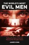 The World's Most Evil Men - Jamie King