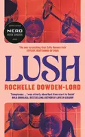 Lush - Rochelle Dowden-Lord