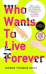 Who Wants to Live Forever - Hanna Thomas Uose