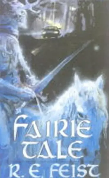 Faerie Tale - Raymond Elias Feist