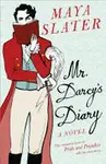 Mr Darcy's Diary - Maya Slater