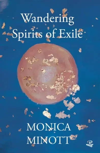 Wandering Spirits of Exile - Monica Minott