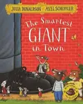 The Smartest Giant in Town - Julia Donaldsonová