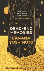 Dead-End Memories - Banana Yoshimoto
