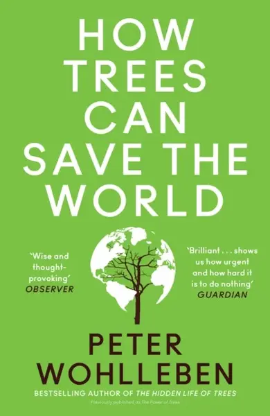 How Trees Can Save the World - Peter Wohlleben