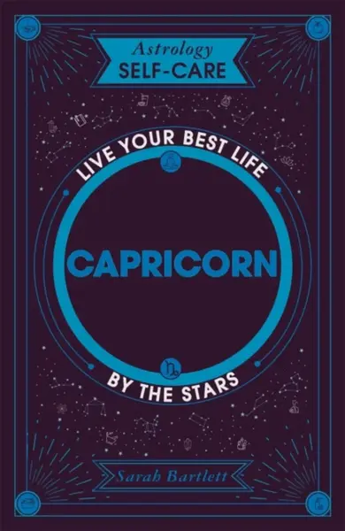 Astrology Self-Care: Capricorn - Sarah Bartlettová