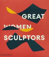 Great Women Sculptors - Lisa Le Feuvre