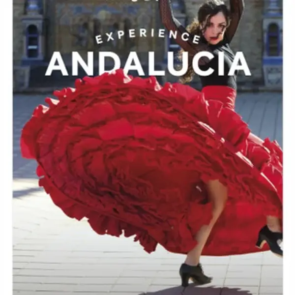 Lonely Planet Experience Andalucia - Lonely Planet, Anna Kaminski, Isabella Noble, Fiona Flores Watson