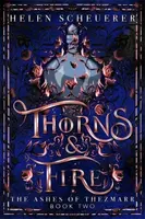 Thorns & Fire - Helen Scheuerer