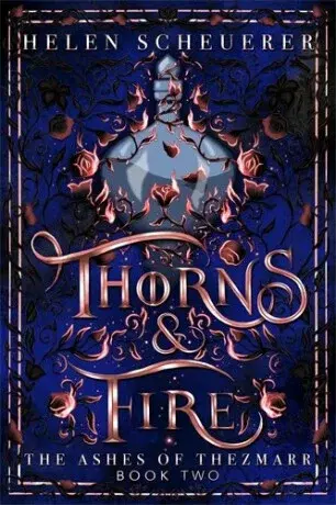 Thorns & Fire - Helen Scheuerer