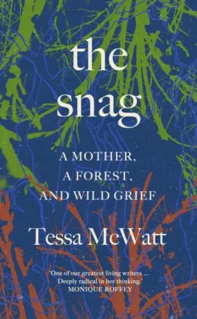 The Snag - Tessa McWatt