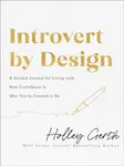 Introvert by Design - Holley Gerth