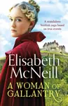 A Woman of Gallantry - Elisabeth McNeill