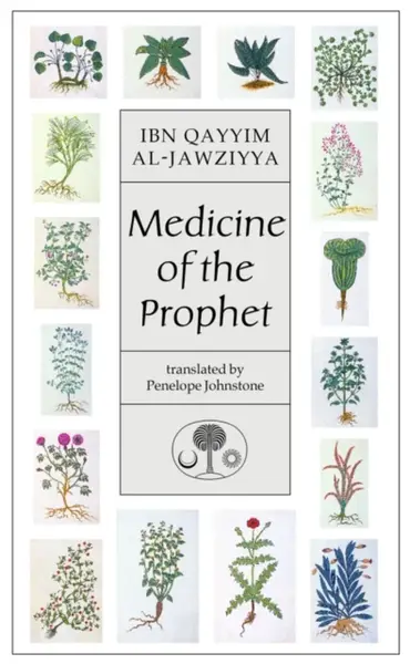 Medicine of the Prophet - Ibn Qayyim al-Jawziyya