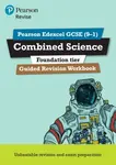 Pearson REVISE Edexcel GCSE Combined Science (Foundation) Guided Revision Workbook - for 2026, 2027 exams