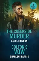 The Creekside Murder / Colton's Vow - Carol Ericson, Charlene Parris