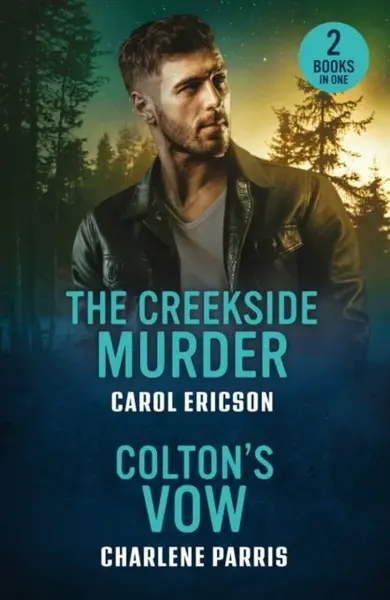 The Creekside Murder / Colton's Vow - Carol Ericson, Charlene Parris