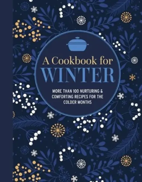 A Cookbook for Winter - Ryland Peters & Small