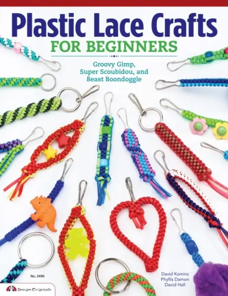Plastic Lace Crafts for Beginners - David Hall, Phyliss Damon-Kominz, David Kominz
