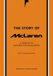 The Story of McLaren - Alex Kalinauckas