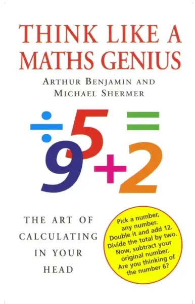 Think Like A Maths Genius - Arthur Benjamin, Michael Shermer