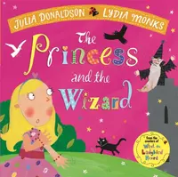 The Princess and the Wizard - Julia Donaldsonová