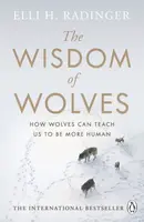 The Wisdom of Wolves - Elli H. Radingerová