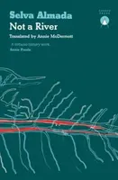 Not a River - Almada Selva