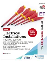 The City & Guilds Textbook: Book 1 Electrical Installations, Second Edition: For the Level 3 Apprenticeships (5357 and 5393), Level 2 Technical Certif