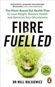 Fibre Fuelled - Dr Will Bulsiewicz
