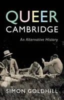 Queer Cambridge - Simon  Goldhill