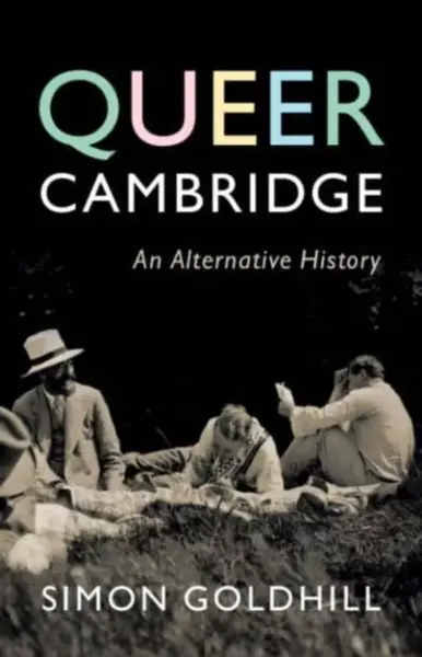 Queer Cambridge - Simon  Goldhill