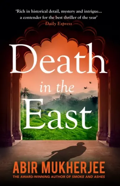 Death in the East - Mukherjee Abir